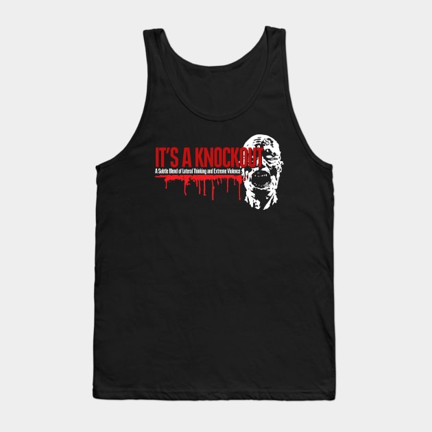 A Subtle Blend of Lateral Thinking and Extreme Violence Tank Top by Meta Cortex